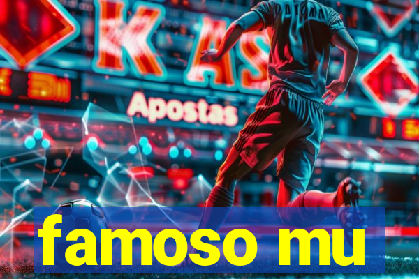 famoso mu